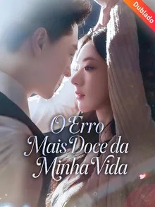 O Erro Mais Doce... (Dublado)