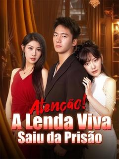Atenção! A Lenda Viva Saiu da Prisão (Dublado)
