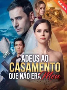 Adeus ao Casamento que Não Era Meu. (Dublado)